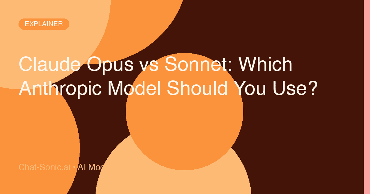 Claude Opus vs Sonnet: Which Anthropic Model Should You Use?