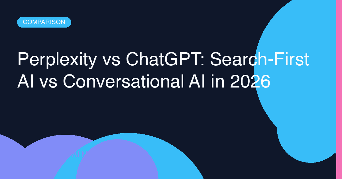 Perplexity vs ChatGPT: Search-First AI vs Conversational AI in 2026