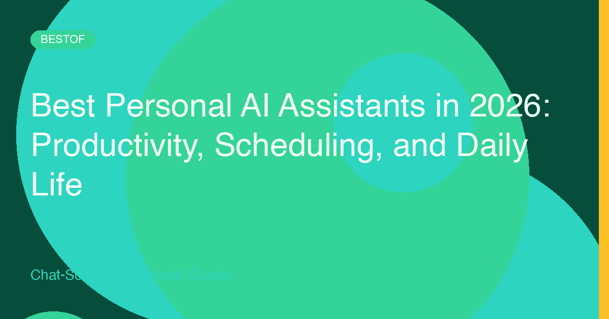Best Personal AI Assistants in 2026: Productivity, Scheduling, and Daily Life
