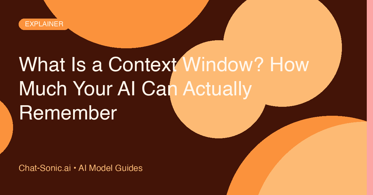 What Is a Context Window? How Much Your AI Can Actually Remember