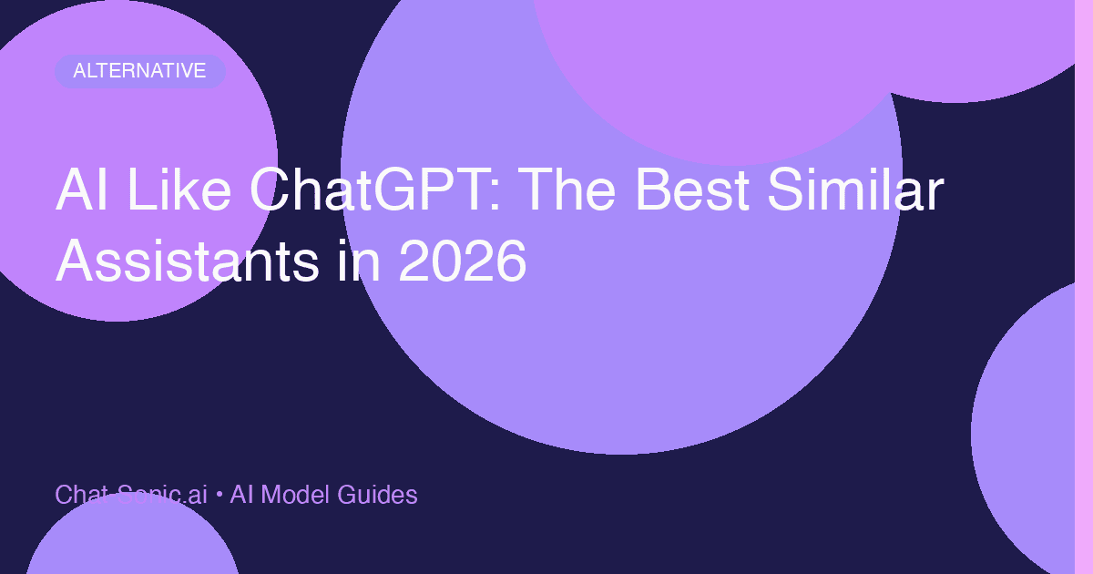 AI Like ChatGPT: The Best Similar Assistants in 2026