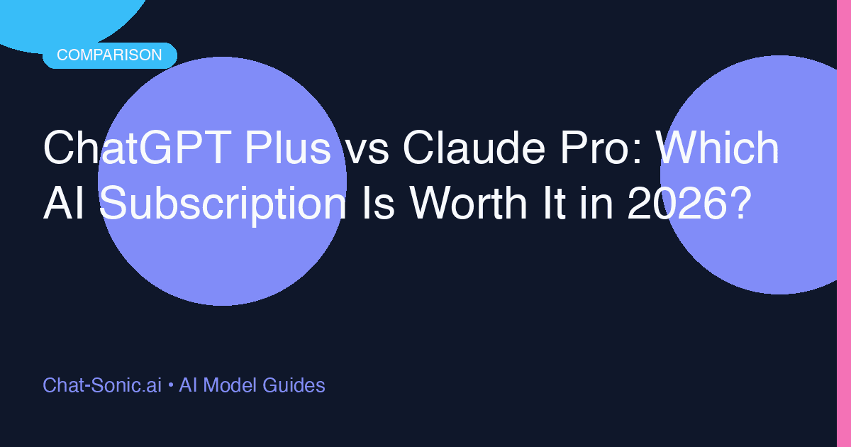 ChatGPT Plus vs Claude Pro: Which AI Subscription Is Worth It in 2026?