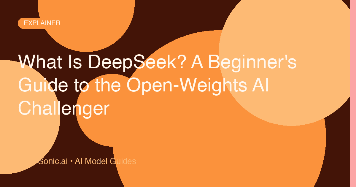 What Is DeepSeek? A Beginner's Guide to the Open-Weights AI Challenger